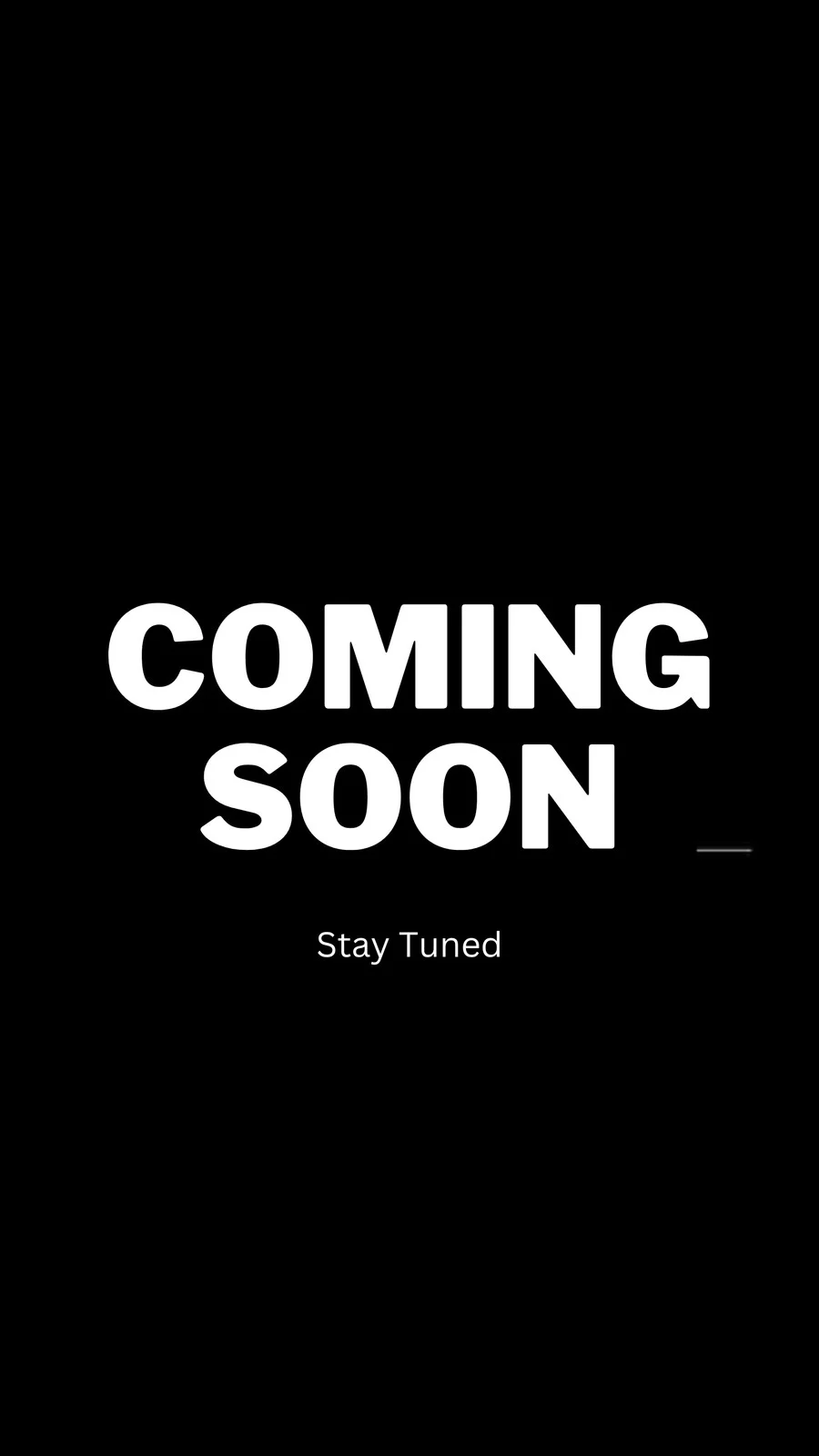 Bold white text "COMING SOON" and smaller "Stay Tuned" text on a black background.
